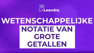 09-wetenschappelijke-notatie-van-grote-getallen