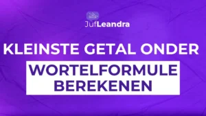 h1-15-kleinste-getal-onder-wortelformule-berekenen